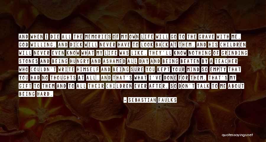 Thoughts For The Day Quotes By Sebastian Faulks Thoughts For The Day Quotes By Sebastian Faulks