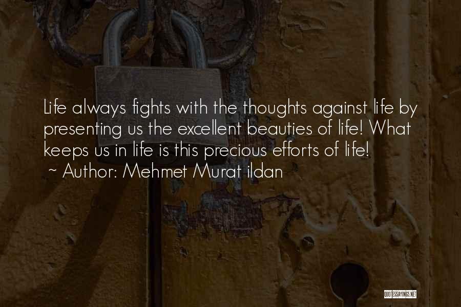 Thoughts In Life Quotes By Mehmet Murat Ildan
