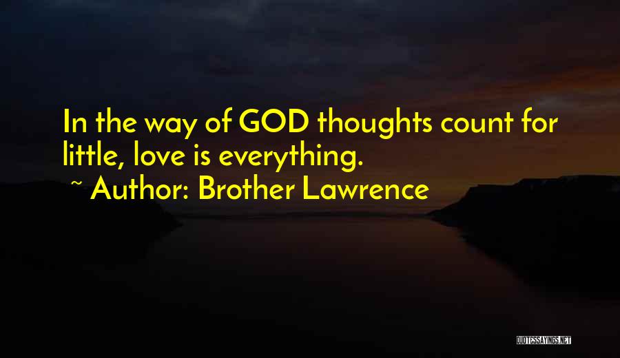 Thoughts In Love Quotes By Brother Lawrence