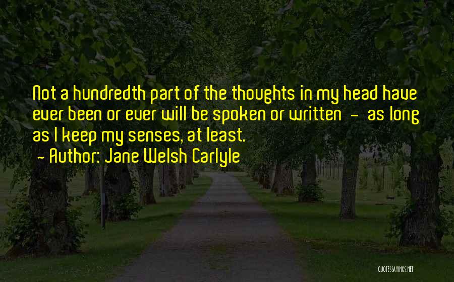 Thoughts In My Head Quotes By Jane Welsh Carlyle