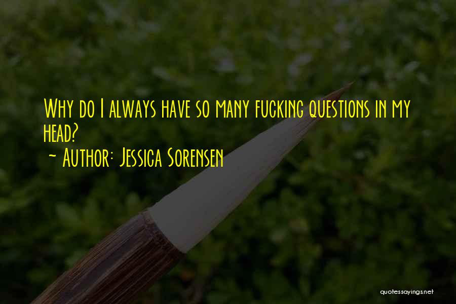 Thoughts In My Head Quotes By Jessica Sorensen
