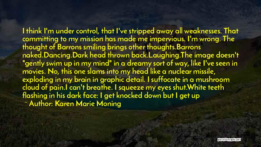 Thoughts In My Head Quotes By Karen Marie Moning