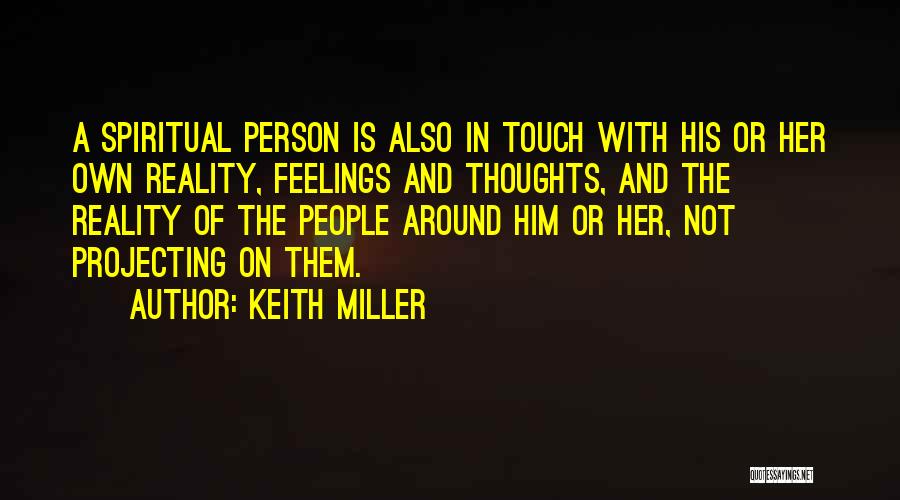 Thoughts In Quotes By Keith Miller