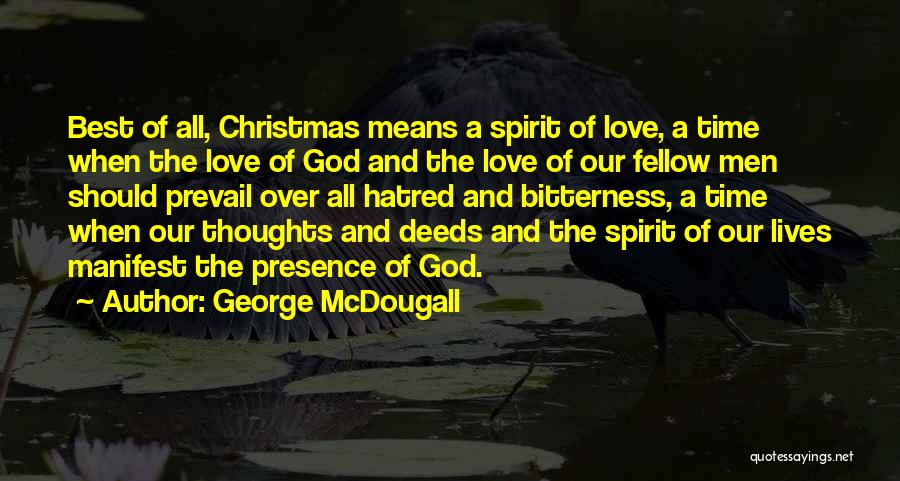 Thoughts Manifest Quotes By George McDougall