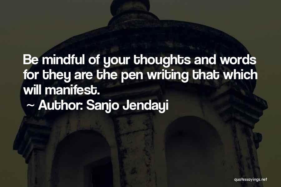 Thoughts Manifest Quotes By Sanjo Jendayi