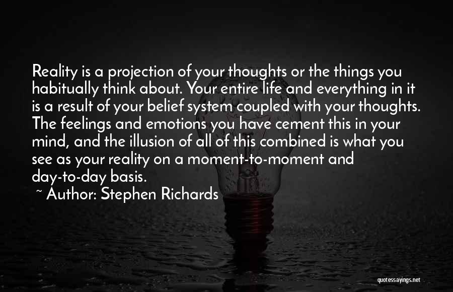 Thoughts Manifest Quotes By Stephen Richards