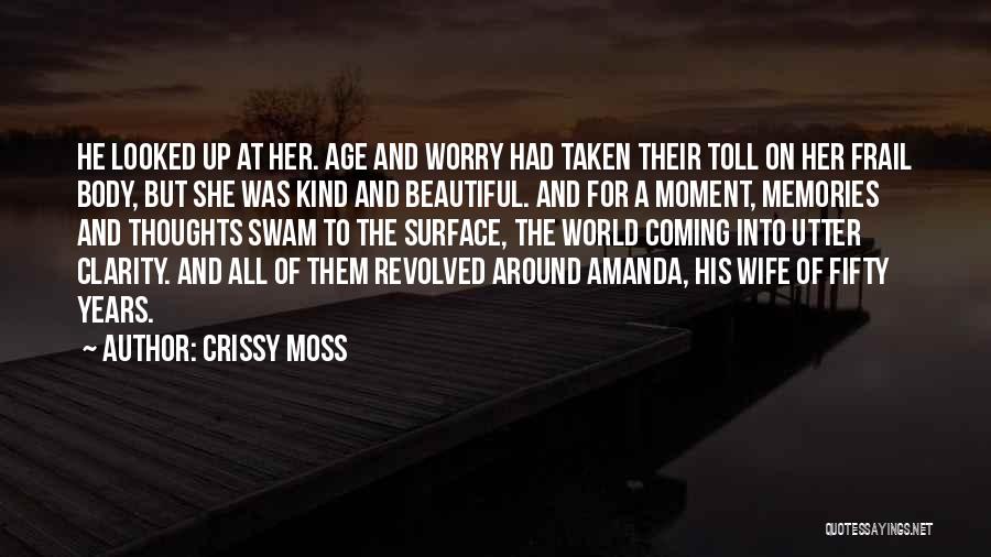 Thoughts Memories Quotes By Crissy Moss