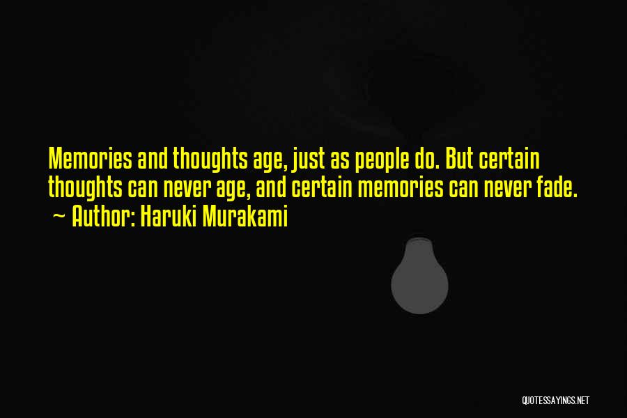 Thoughts Memories Quotes By Haruki Murakami