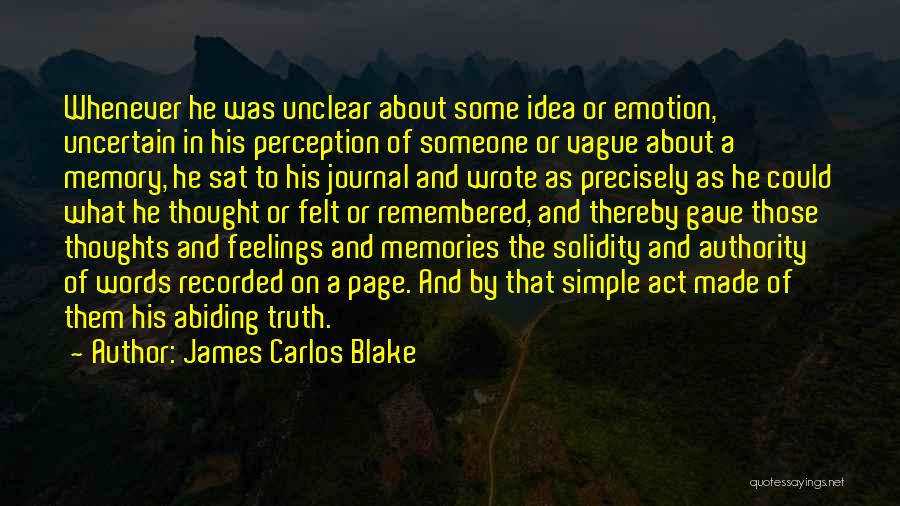 Thoughts Memories Quotes By James Carlos Blake