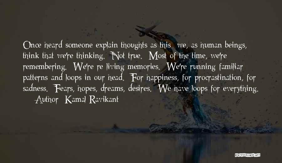 Thoughts Memories Quotes By Kamal Ravikant