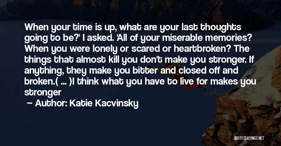 Thoughts Memories Quotes By Katie Kacvinsky