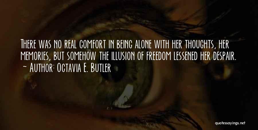 Thoughts Memories Quotes By Octavia E. Butler