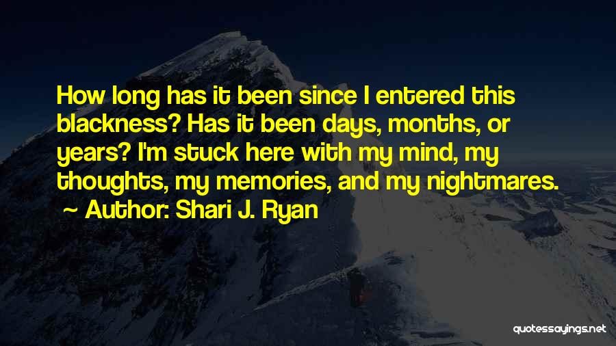 Thoughts Memories Quotes By Shari J. Ryan