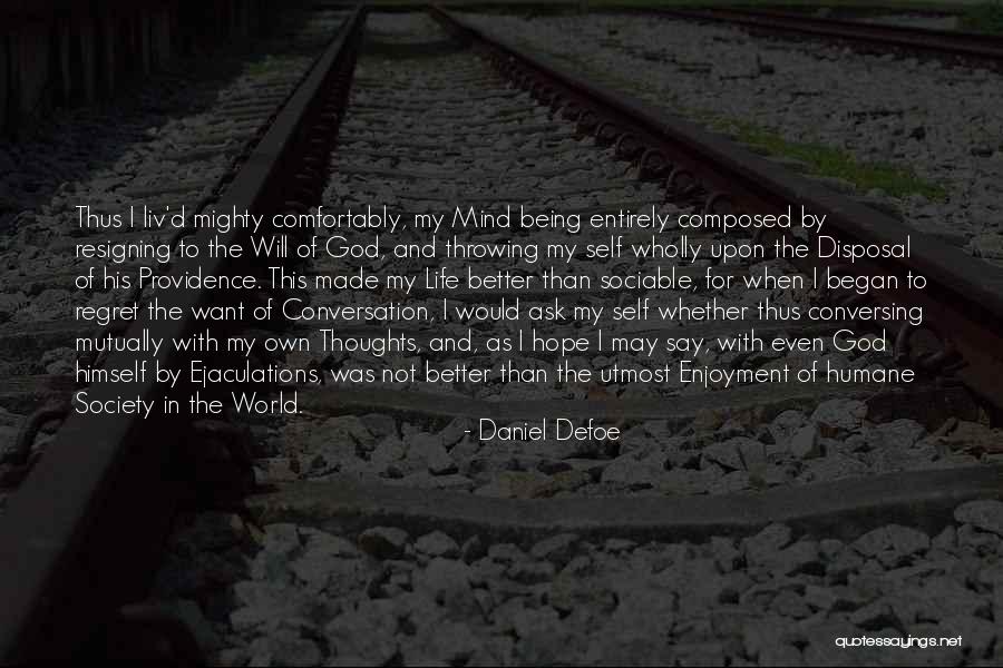 Thoughts Of The Mind Life Quotes By Daniel Defoe Thoughts Of The Mind Life Quotes By Daniel Defoe
