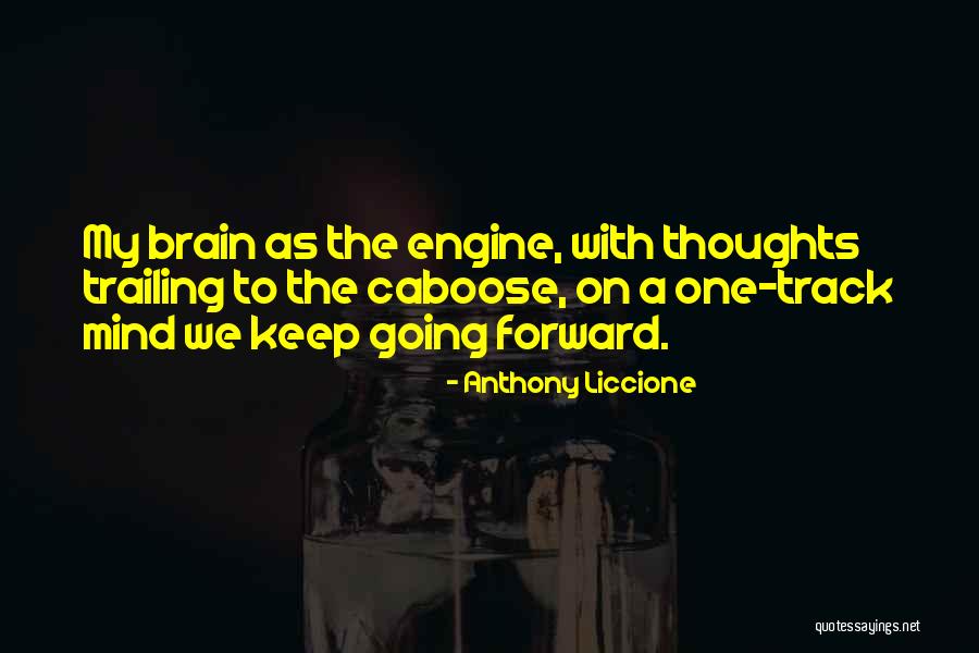 Thoughts On The Mind Quotes By Anthony Liccione Thoughts On The Mind Quotes By Anthony Liccione
