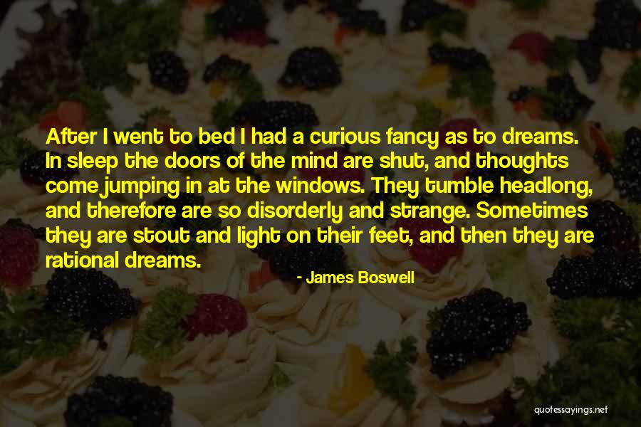 Thoughts On The Mind Quotes By James Boswell Thoughts On The Mind Quotes By James Boswell