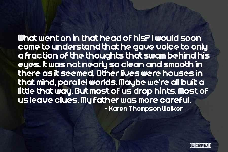 Thoughts On The Mind Quotes By Karen Thompson Walker Thoughts On The Mind Quotes By Karen Thompson Walker