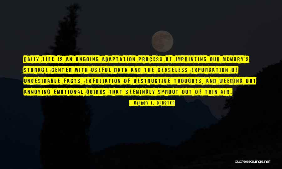 Thoughts On The Mind Quotes By Kilroy J. Oldster Thoughts On The Mind Quotes By Kilroy J. Oldster