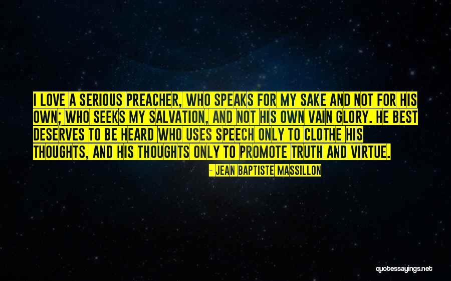Thoughts On Virtue Quotes By Jean Baptiste Massillon Thoughts On Virtue Quotes By Jean Baptiste Massillon