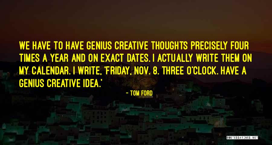 Thoughts On Writing Quotes By Tom Ford Thoughts On Writing Quotes By Tom Ford