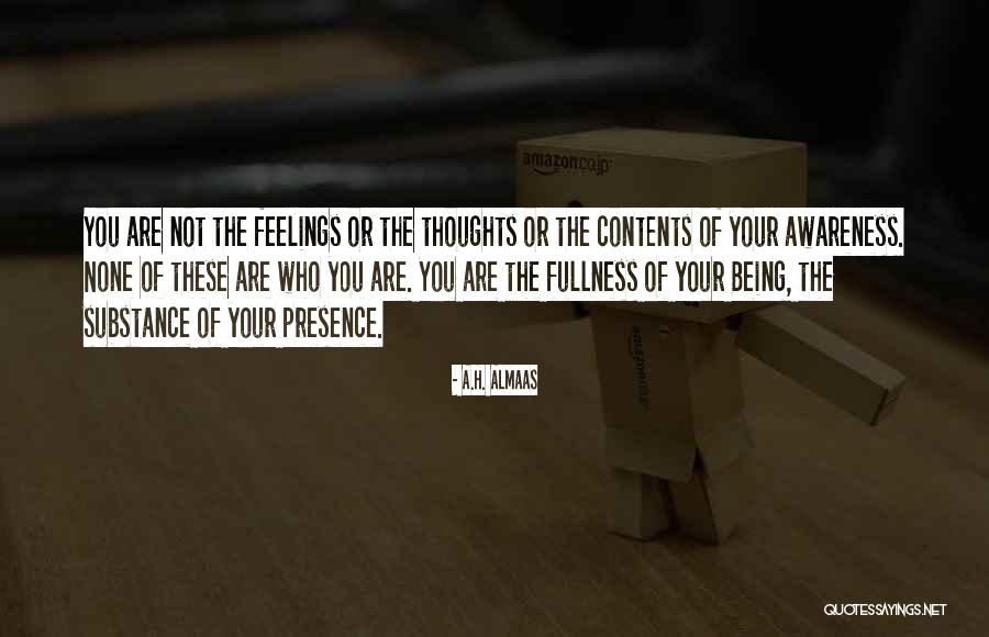 Thoughts Or Feelings Quotes By A.H. Almaas