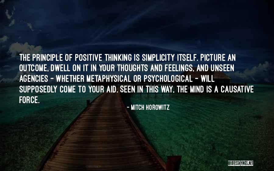 Thoughts Or Feelings Quotes By Mitch Horowitz