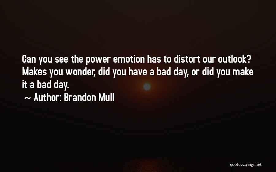 Thoughts Or Quotes By Brandon Mull