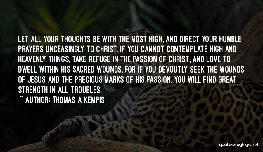 Thoughts Prayers You Quotes By Thomas A Kempis