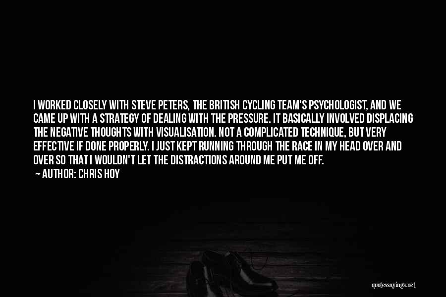 Thoughts Running Through Your Head Quotes By Chris Hoy