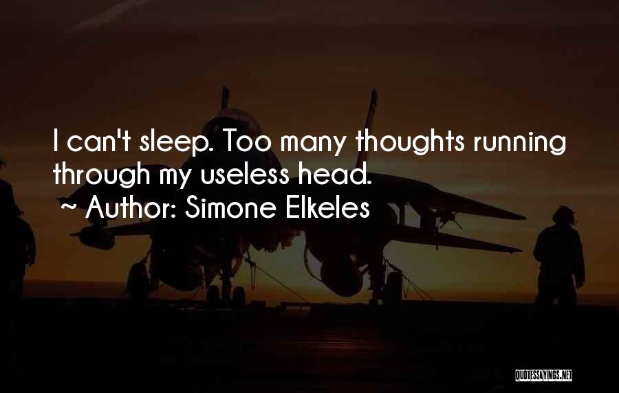 Thoughts Running Through Your Head Quotes By Simone Elkeles