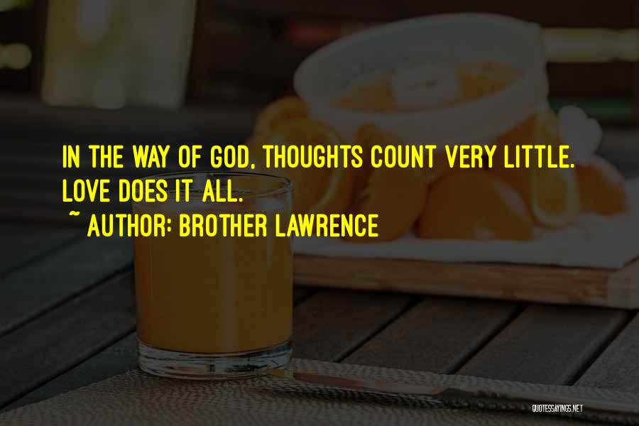 Thoughts That Count Quotes By Brother Lawrence