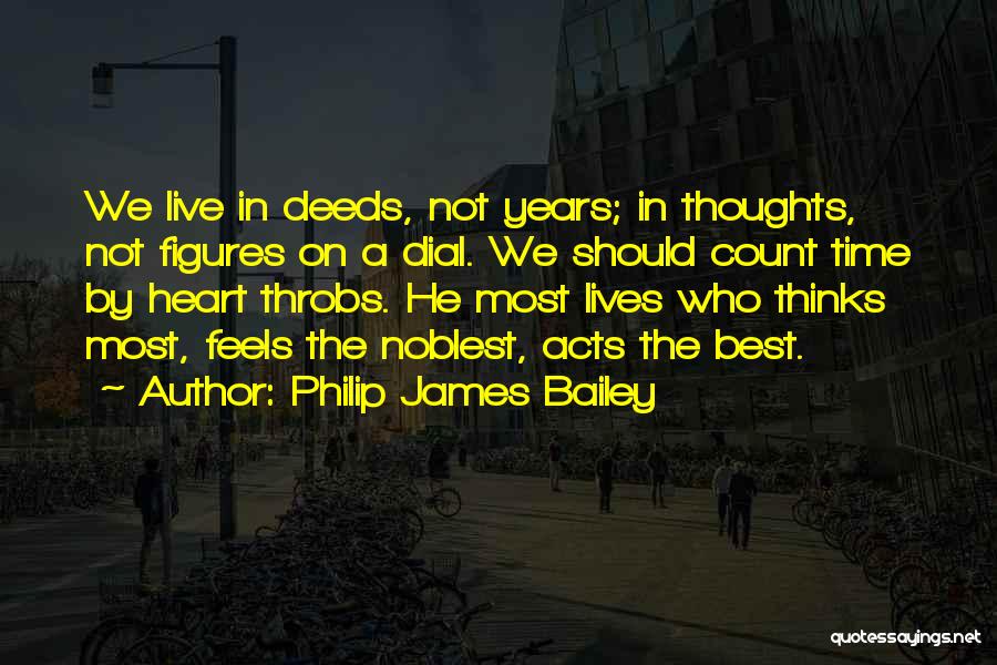 Thoughts That Count Quotes By Philip James Bailey