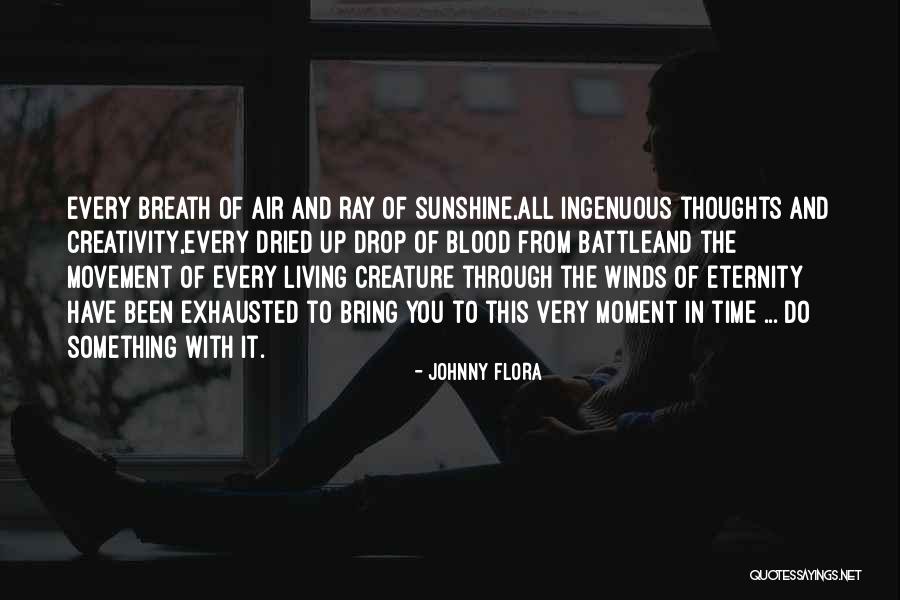 Thoughts The Battle Quotes By Johnny Flora Thoughts The Battle Quotes By Johnny Flora