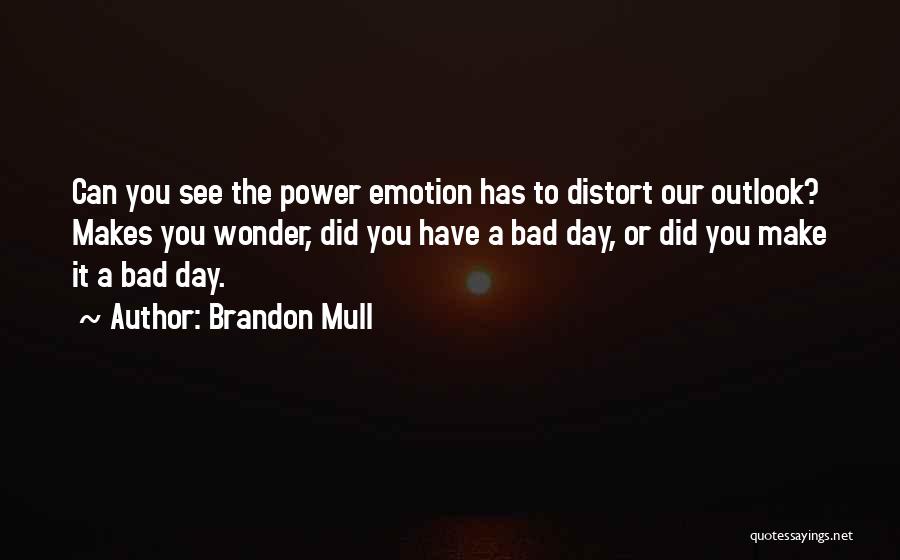 Thoughts The Day Quotes By Brandon Mull