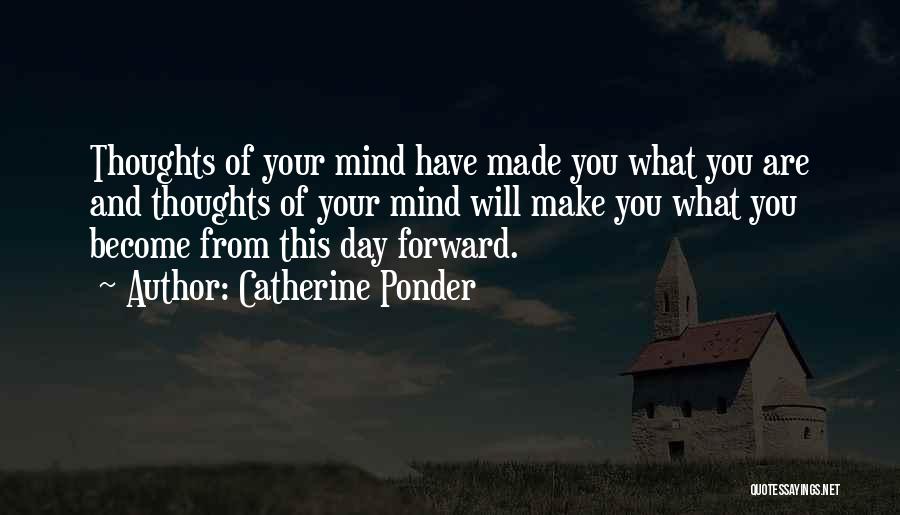 Thoughts To Ponder Quotes By Catherine Ponder