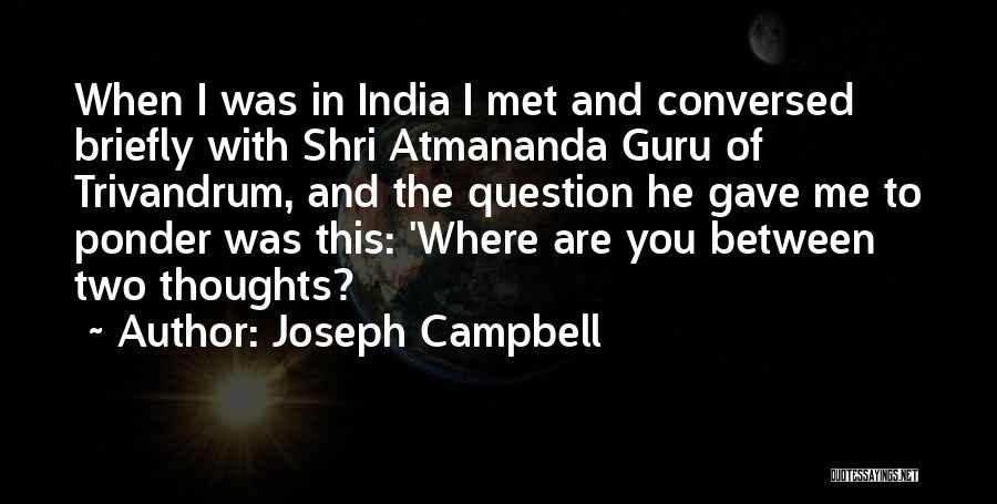 Thoughts To Ponder Quotes By Joseph Campbell