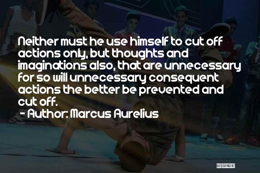 Thoughts Vs Actions Quotes By Marcus Aurelius