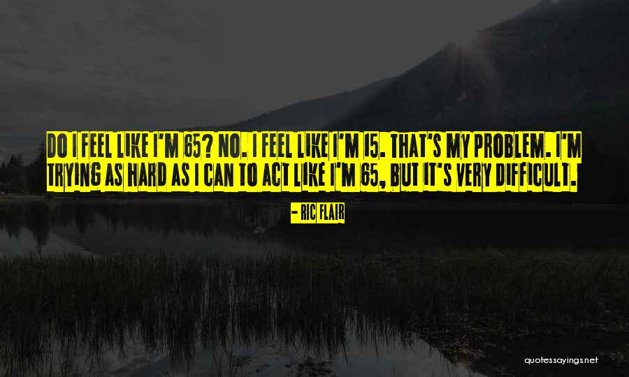 Thoughtworld Quotes By Ric Flair Thoughtworld Quotes By Ric Flair