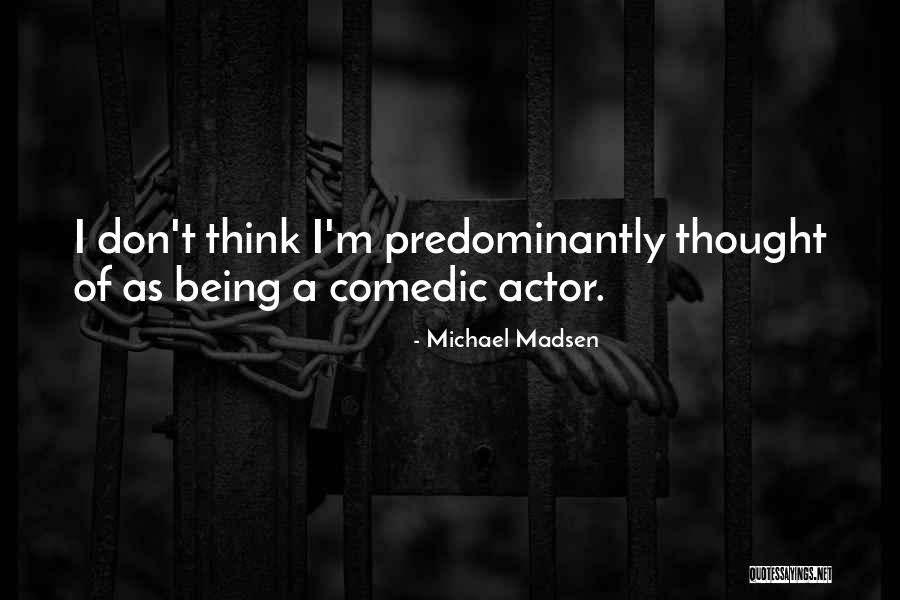 Thoull Quotes By Michael Madsen Thoull Quotes By Michael Madsen