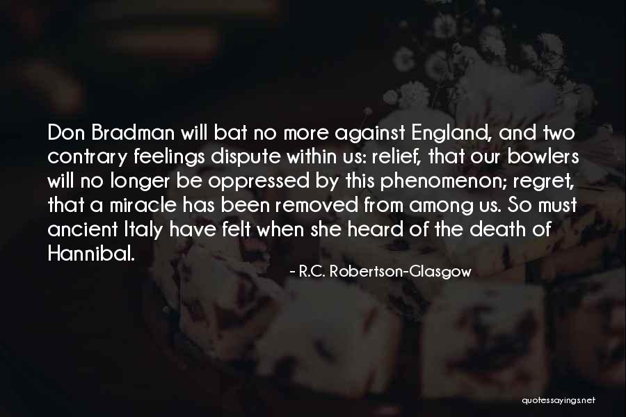 Thourte Quotes By R.C. Robertson-Glasgow Thourte Quotes By R.C. Robertson-Glasgow