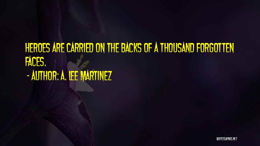 Thousand Faces Quotes By A. Lee Martinez