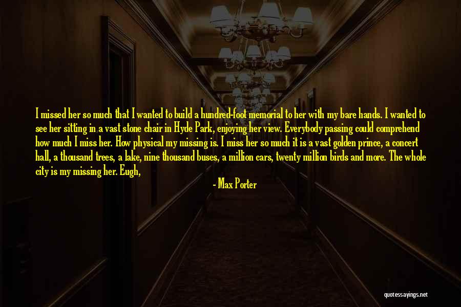 Thousand Foot Quotes By Max Porter Thousand Foot Quotes By Max Porter