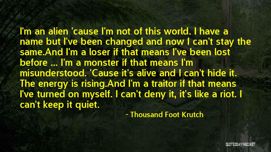 Thousand Foot Quotes By Thousand Foot Krutch Thousand Foot Quotes By Thousand Foot Krutch