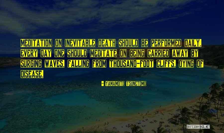 Thousand Foot Quotes By Yamamoto Tsunetomo Thousand Foot Quotes By Yamamoto Tsunetomo