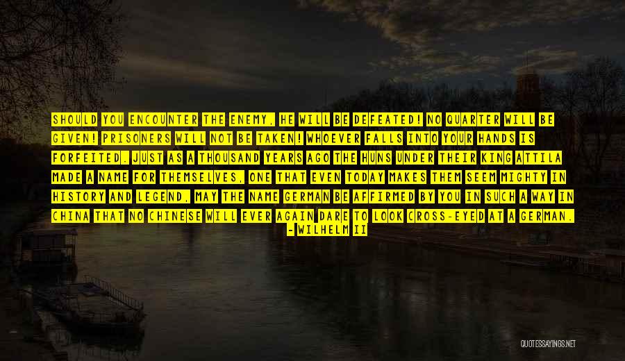 Thousand In German Quotes By Wilhelm II Thousand In German Quotes By Wilhelm II