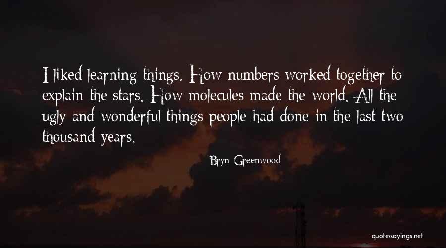 Thousand In Numbers Quotes By Bryn Greenwood Thousand In Numbers Quotes By Bryn Greenwood