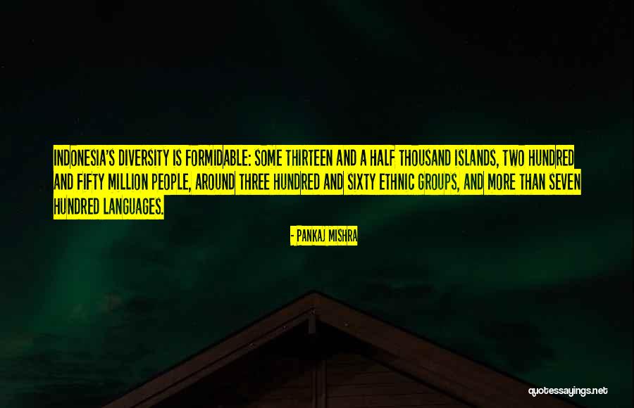Thousand Islands Quotes By Pankaj Mishra Thousand Islands Quotes By Pankaj Mishra