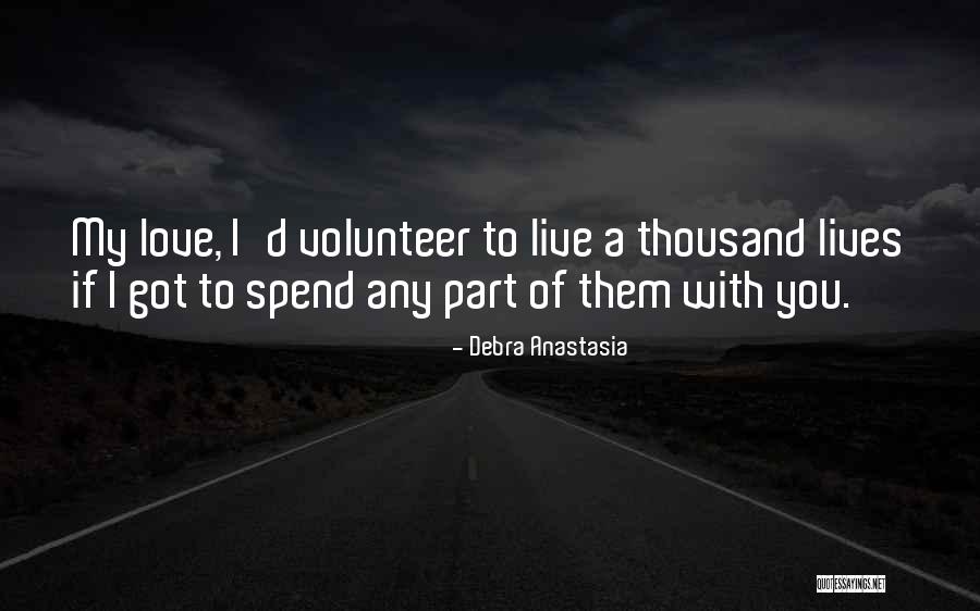 Thousand Lives Quotes By Debra Anastasia Thousand Lives Quotes By Debra Anastasia