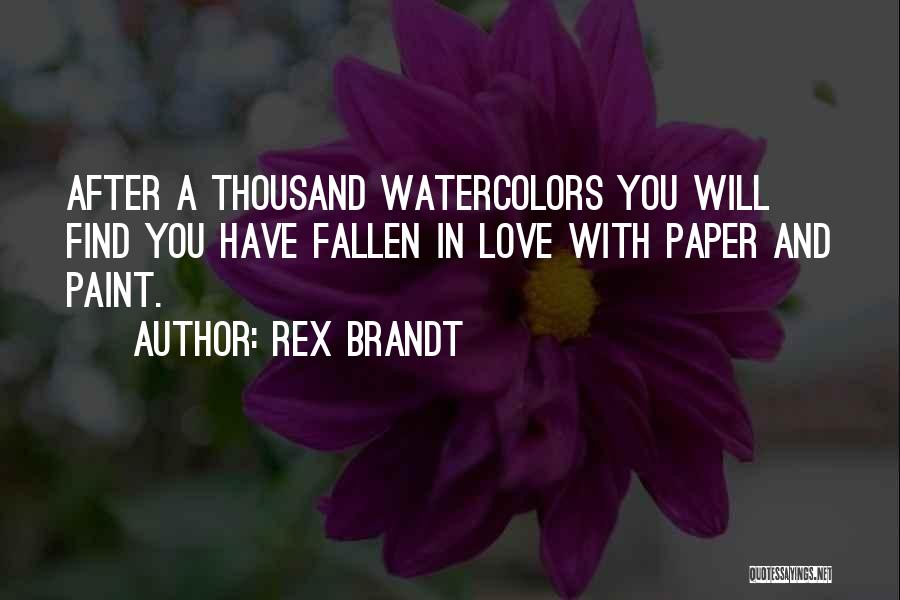 Thousand Love Quotes By Rex Brandt
