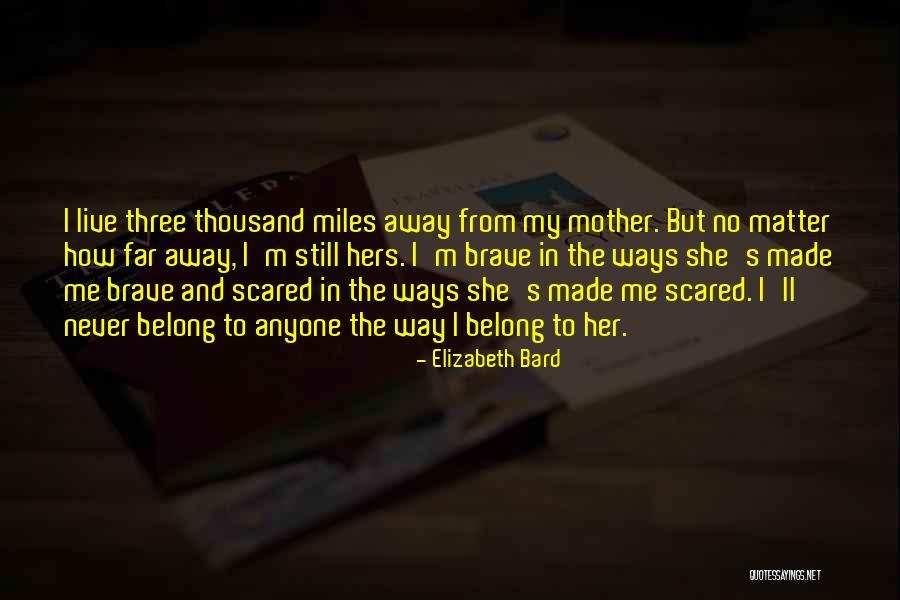 Thousand Miles Away From You Quotes By Elizabeth Bard